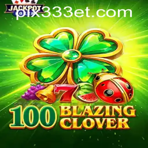 Descubra o Mundo Emocionante de 100BlazingClover