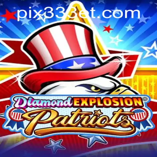 DiamondExplosionPatriots: O Jogo que Está Revolucionando o Mundo do Entretenimento Digital